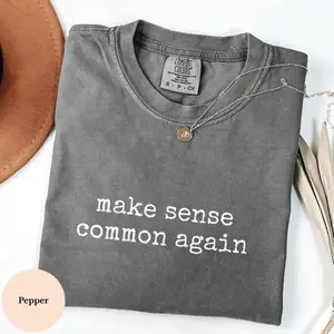 Comfort Colors Make Sense Common Again Shirt, Political Shirt, Common Sense Shirt, Republican Apparel, Patriotic Tee, MAGA