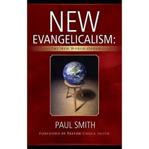 USED-New Evangelicalism: The New World Order by Paul Smith (Paperback)
