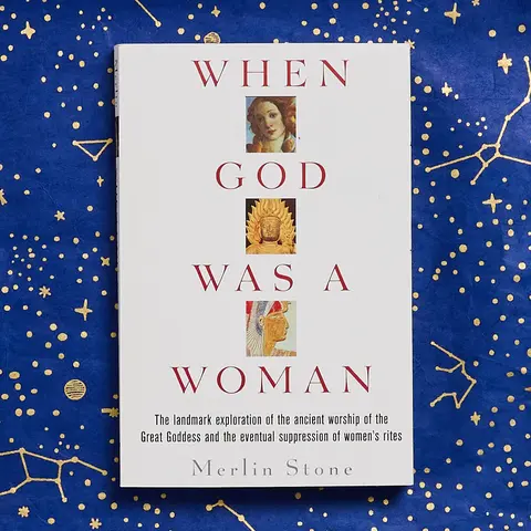 When God Was a Woman by Merlin Stone | Ancient Goddess Worship, Women's History, Matriarchy & Patriarchy | Feminist Spirituality, Mythology & Religion [Paperback]