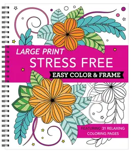 Large Print Easy Color & Frame - Stress Free (Adult Coloring Book) Spiral-bound – November 29, 2020