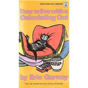 USED-How to Live with a Calculating Cat by Eric Gurney (Paperback)