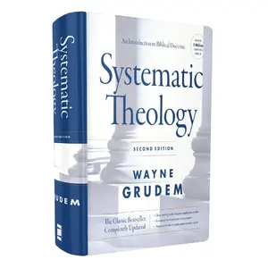 Systematic Theology, Second Edition: An Introduction to Biblical Doctrine