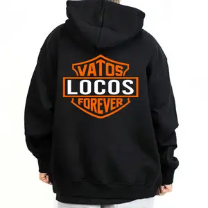 NEW Design - Vatos Locos Forever - Unisex Hoodie Sweatshirt T Shirt, Chicanos Clothing, Chicano Streetwear, Cholo Fashion, Outdoor Gifts Clothes, Mexican Menswear Oversized Loose Polyester Pullover