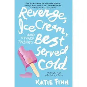USED-Revenge, Ice Cream, and Other Things Best Served Cold by Finn, Katie (Paperback)