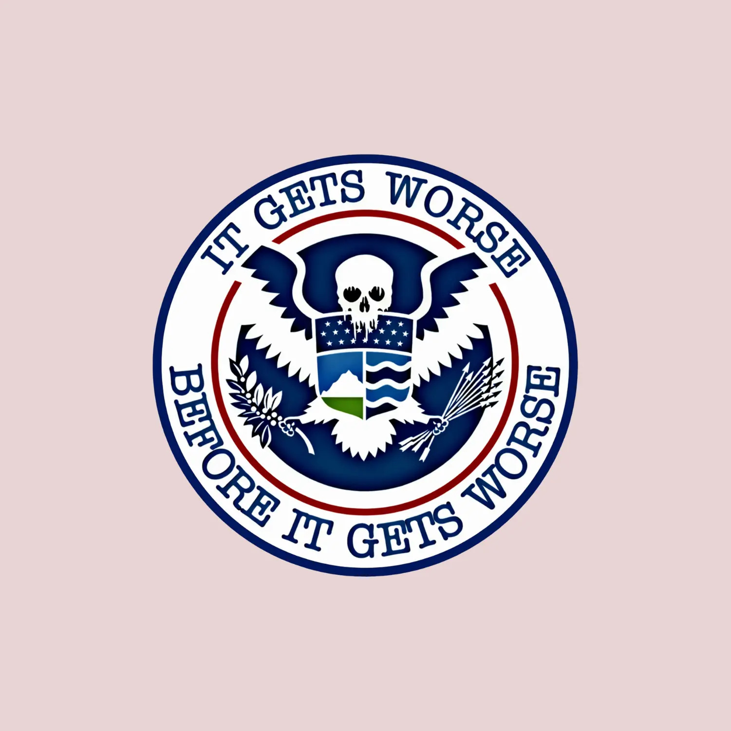 It Gets Worse Before It Gets Worse Sticker, Patriotic Eagle Skull Emblem, Funny Dark Humor Gothic Vinyl Waterproof Sticker
