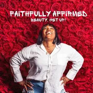 Faithfully Affirmed Book “Beauty, Get Up”