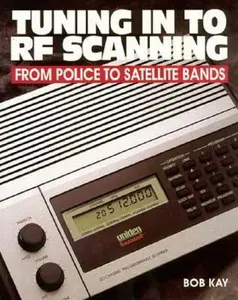 USED-Tuning In to RF Scanning by Bob Kay (Paperback)