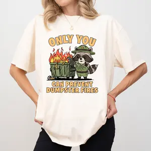 MAPTEES Only You Can Prevent Dumpster Fires Comfort Colors Shirt, Funny Raccoon Graphic Tee, Trash Humor T-shirt, Sarcastic Humor Outfits