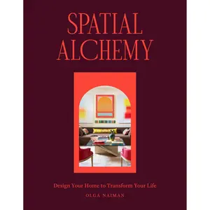 Spatial Alchemy by Olga Naiman [Hardcover Book]