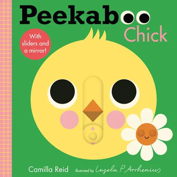 Peekaboo: Chick: (An Interactive Board Book for Babies & Toddlers with Mirror & Sliders to Push, Pull, or Turn. Cute Artwork Includes a Duck, Flowers, -- Ingela P. Arrhenius, Board Book, Art For Kids, Kids Favorites