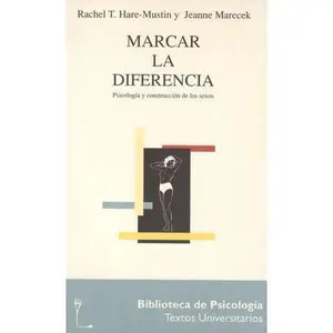USED Book - Marcar La Diferencia Psicologia Y Construccion De Los Sexos (Biblioteca De Psicologia) by Rachel T. HARE-MUSTIN (Paperback) - spanish