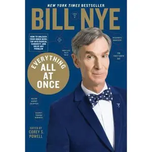 USED Book - Everything All at Once: How to Unleash Your Inner Nerd, Tap Into Radical Curiosity, and Solve Any Problem by Nye, Bill (Hardcover) - english
