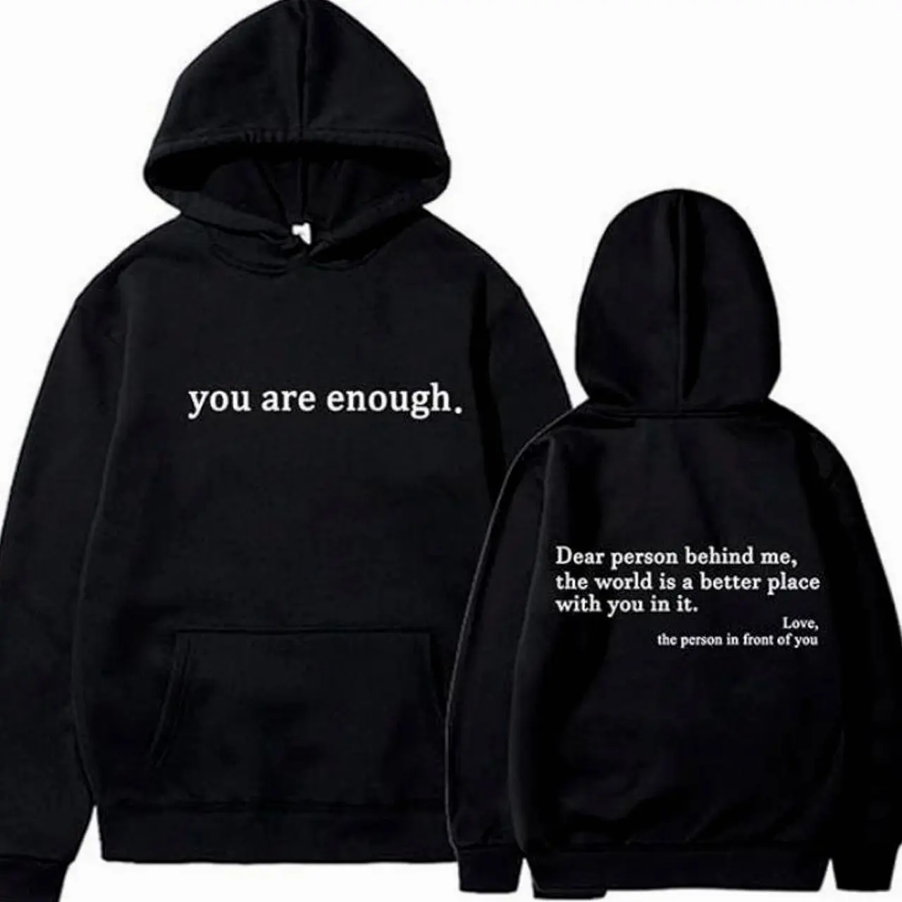 You Are Enough Dear Person Behind Me 2 Sided Hoodie, You Are Enough Hoodie, Mental Health Awareness Sweatshirt