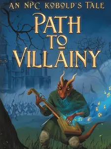 Path to Villainy: An NPC Kobold's Tale - Fiction Fantasy Adventure Book for Gamers with Dark Comedy Elements