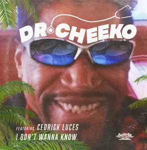 Dr. Cheeko / Luces, Cedrick - I Don't Wanna Know  [COMPACT DISC - CD]