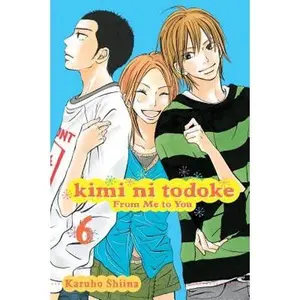 Kimi Ni Todoke: From Me to You, Vol. 6 -- Karuho Shiina - Paperback