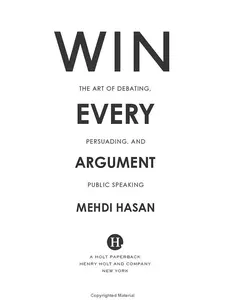 Win Every Argument: The Art of Debating, Persuading, and Public Speaking -- Mehdi Hasan - Hardcover Concise Edition Self-Help Set