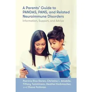 USED-A Parents' Guide to Pandas, Pans, and Related Neuroimmune Disorders: Information, Support, and Advice by Doran, Patricia Rice (Paperback)