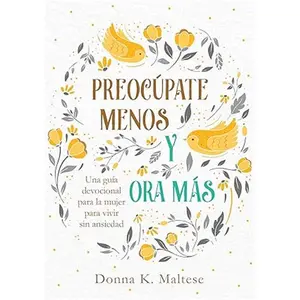 Preocupate menos y ora mas (Spanish Edition)