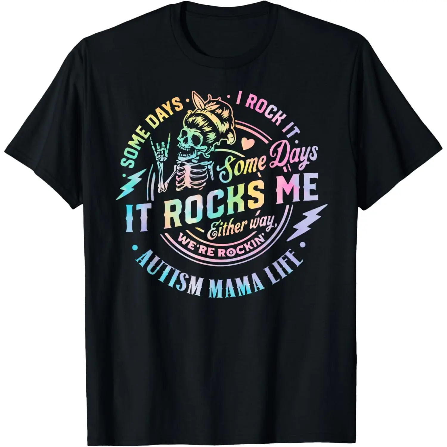 Autism Mama Life Some Days I Rock It Some Days It Rock Me T-Shirt