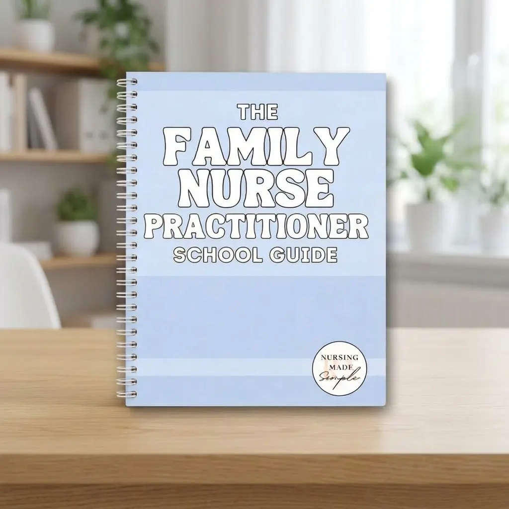 The FNP School Guide – Family Nurse Practitioner Study Guide for Clinical Rotations, Board Prep & Everyday Practice