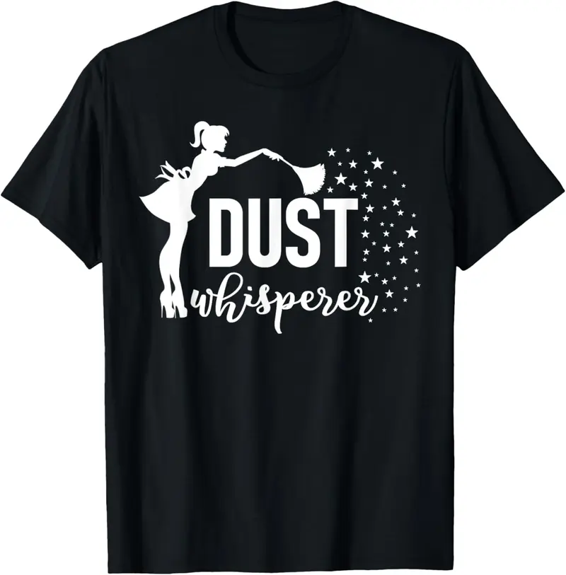 100% Cotton Funny Housekeeper Dust Whisperer Cleaning Woman Gift T-Shirt