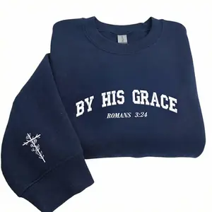 By His Grace Embroidered Sweatshirt, Romans 3:24 Christian Faith Crewneck, Inspirational Bible Verse Pullover, Cozy Religious Gift for Women, Birthday or Special Occasion
