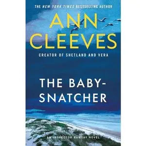 The Baby-Snatcher: An Inspector Ramsay Novel -- Ann Cleeves - Paperback