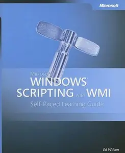 USED-Microsoft® Windows® Scripting with WMI: Self-Paced Learning Guide by Ed Wilson (Paperback)