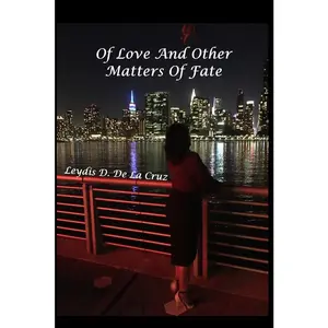 USED-Of Love And Other Matters Of Fate by de la Cruz, Leydis D. (Paperback)