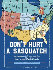 Don't Hurt a Sasquatch: And Other Wacky-But-Real Laws in the USA and Canada - Children's Painting & Art Literature Book