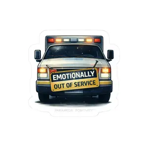 Emotionally Out of Service | Sarcastic EMS Mental Health Sticker