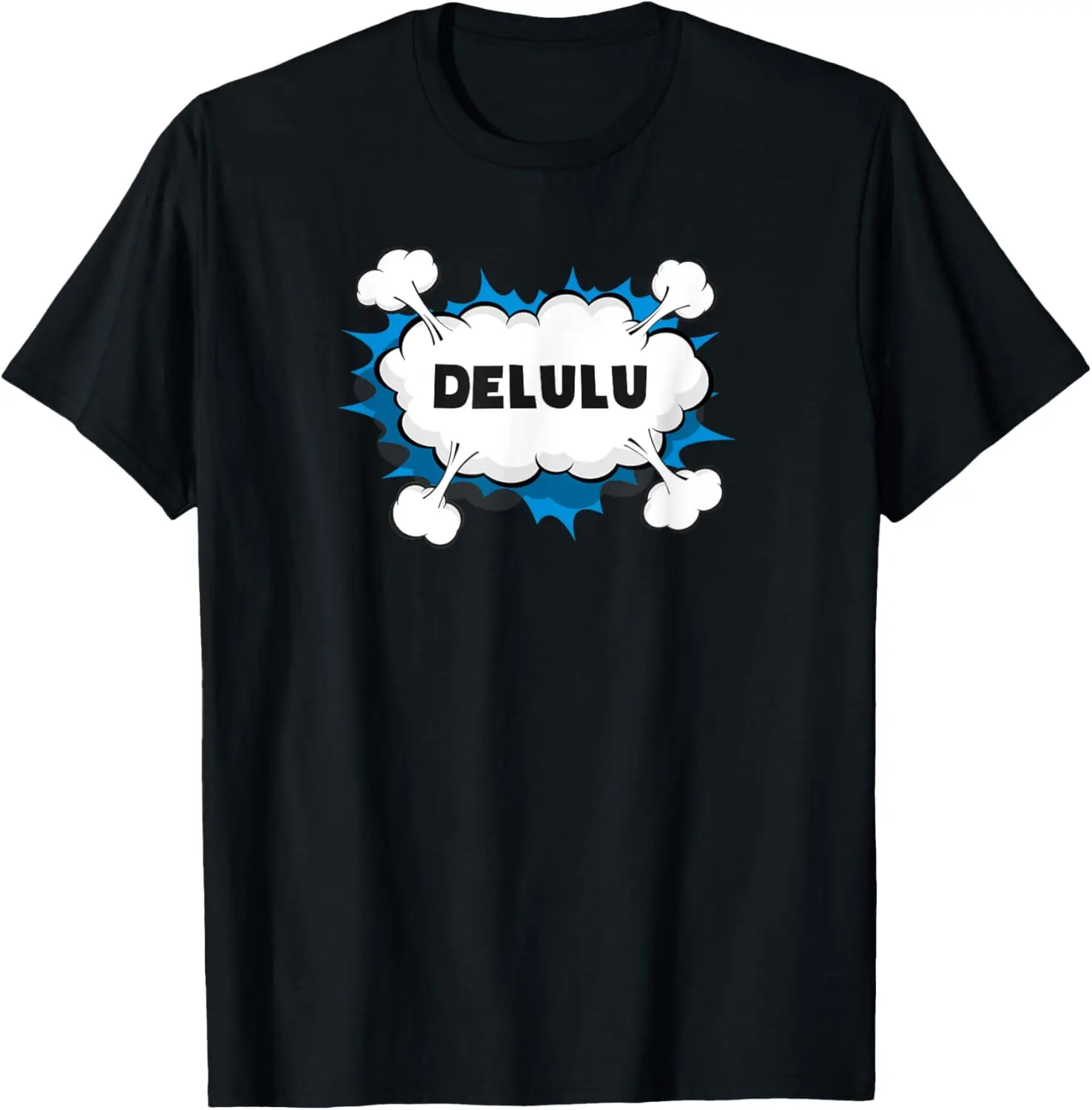Delulu T-Shirts Pure Cotton Graphic Tees Menswear Top: Gifts for Men & Women