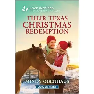 Their Texas Christmas Redemption: An Uplifting Inspirational Romance -- Mindy Obenhaus - Mass Market Paperbound