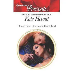 USED-Demetriou Demands His Child (Secret Heirs of Billionaires, 1) by Kate Hewitt (Unknown)