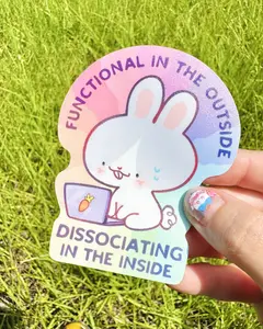 Bunny, Functional in the outside, Dissociating in the inside - Vinyl Semi gloss Sticker