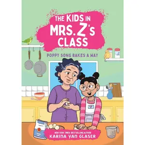 USED-The Kids in Mrs. Z's Class: Poppy Song Bakes a Way by Glaser, Karina Yan (Paperback)