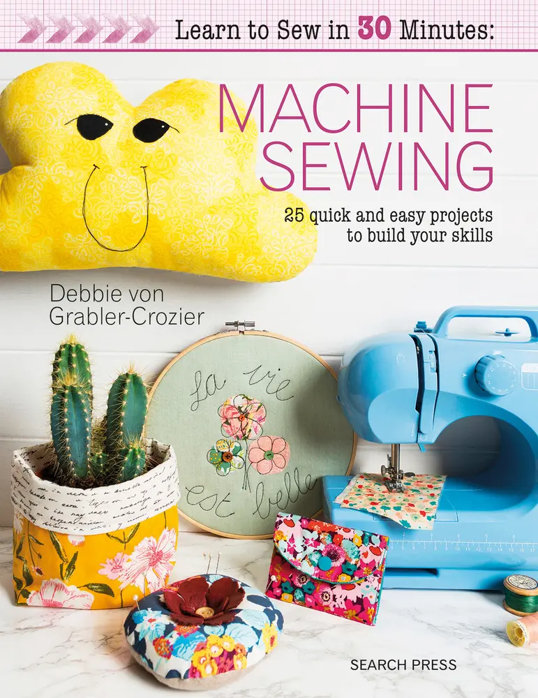 USED Book - Learn to Sew in 30 Minutes: Machine Sewing: 30 Quick and Easy Projects to Build Your Skills by Von Grabler-Crozier, Debbie (Paperback) - english