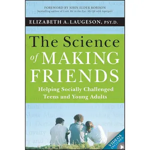 The Science of Making Friends: Helping Socially Challenged Teens and Young Adults Paperback – Audiobook, September 10, 2013