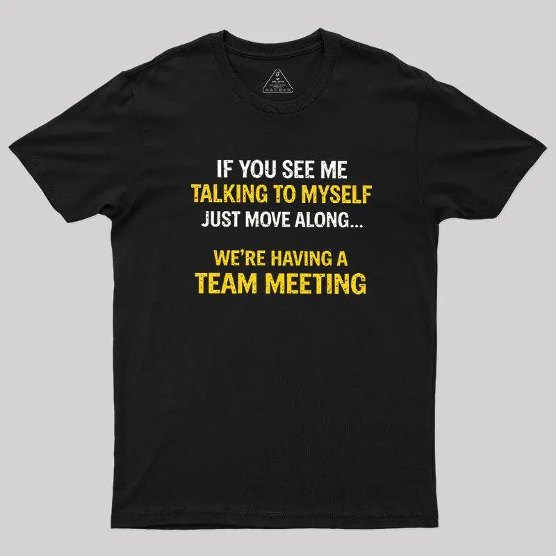 Team Meeting Geek T-Shirt