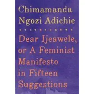 USED Book - Dear Ijeawele, or a Feminist Manifesto in Fifteen Suggestions by Adichie, Chimamanda Ngozi (Hardcover) - english