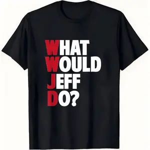 Hilarious Jeff Do Sarcastic 100 Cotton T-Shirt Perfect Gift for Friends and Family Casual Fit Breathable Sizes SXXXL Black
