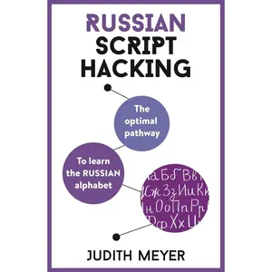 USED-Russian Script Hacking: The Optimal Pathway to Learning the Russian Alphabet by Meyer, Judith (Paperback)