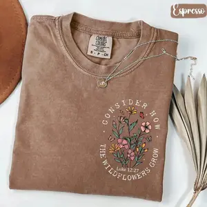 Christian Wildflower Graphic Tee, Luke 12:27 Scripture Shirt, Faith-Based T-Shirt, Inspirational Church Outfit- Cute T-shirts-mama shirts