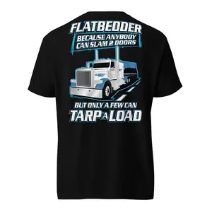 Flatbedder Because Anybody Can Slam 2 Doors Peterbilt Gift For Dad Men Friend Trucker T-Shirt