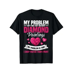 Funny Diamond Painting T-Shirt with "My Problem Isn't That I Buy Too Many Diamond Paintings" Slogan & Pink Diamond Art Design - 100% 200gsm Heavyweight Crew Neck Tee for Men & Women, S-XXXL Sizes, Casual Retro Graphic Shirt for Diamond Art Lovers, Gift fo