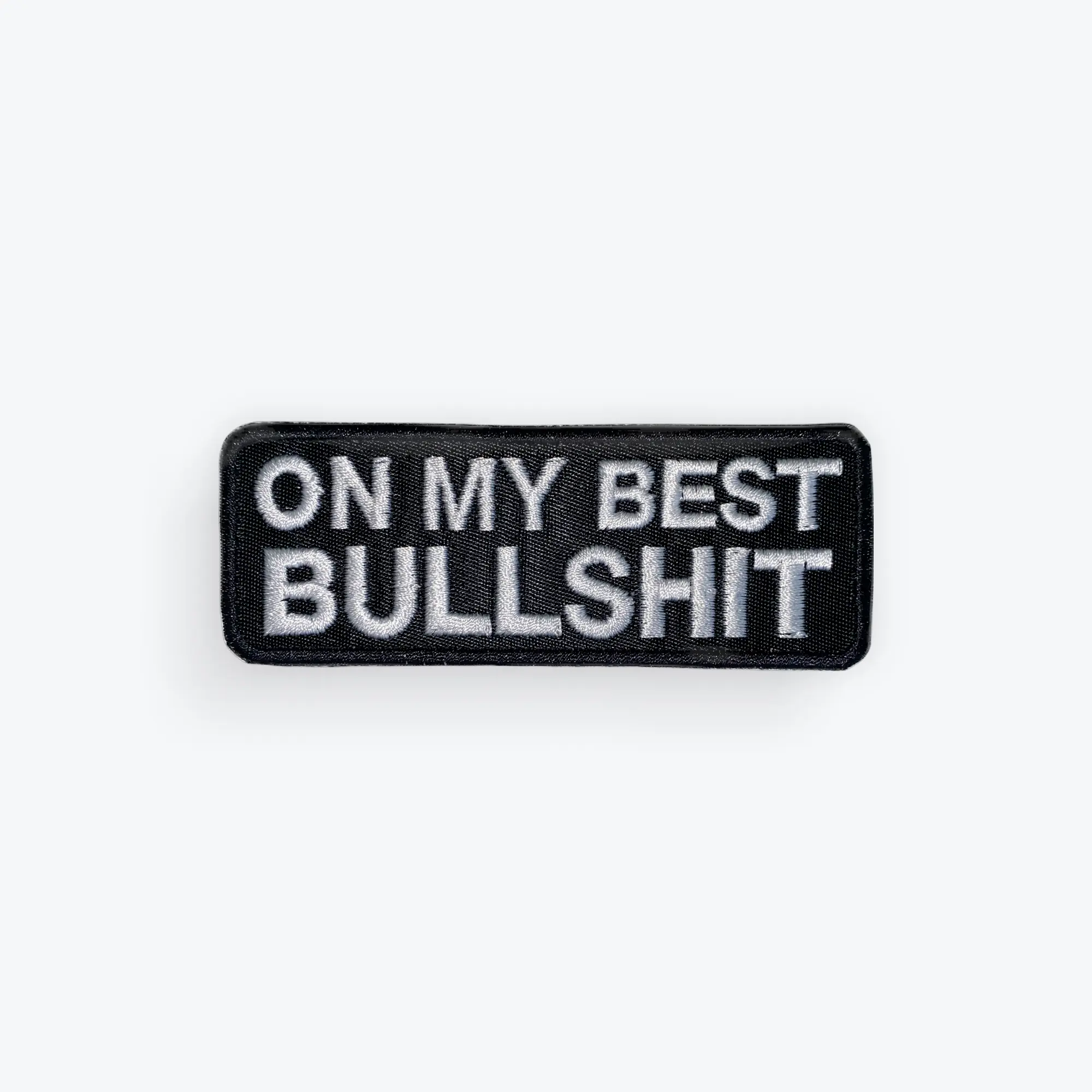 On My Best Bullshit Motorcycle Patch