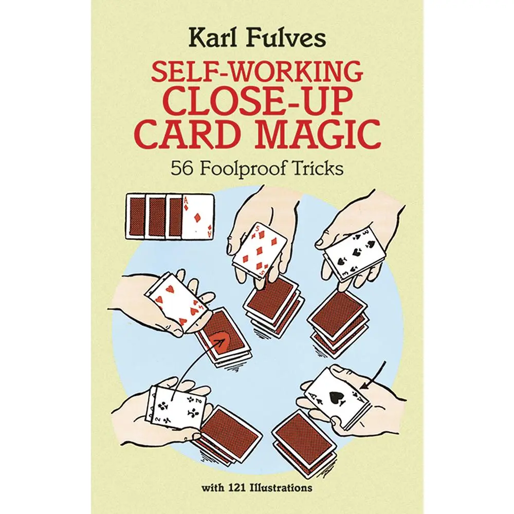 USED-Self-Working Close-Up Card Magic: 56 Foolproof Tricks by Fulves, Karl (Paperback)