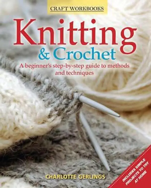 USED Book - Knitting & Crochet: A Beginner's Step-By-Step Guide to Methods and Techniques by Charlotte Gerlings (Paperback) - english