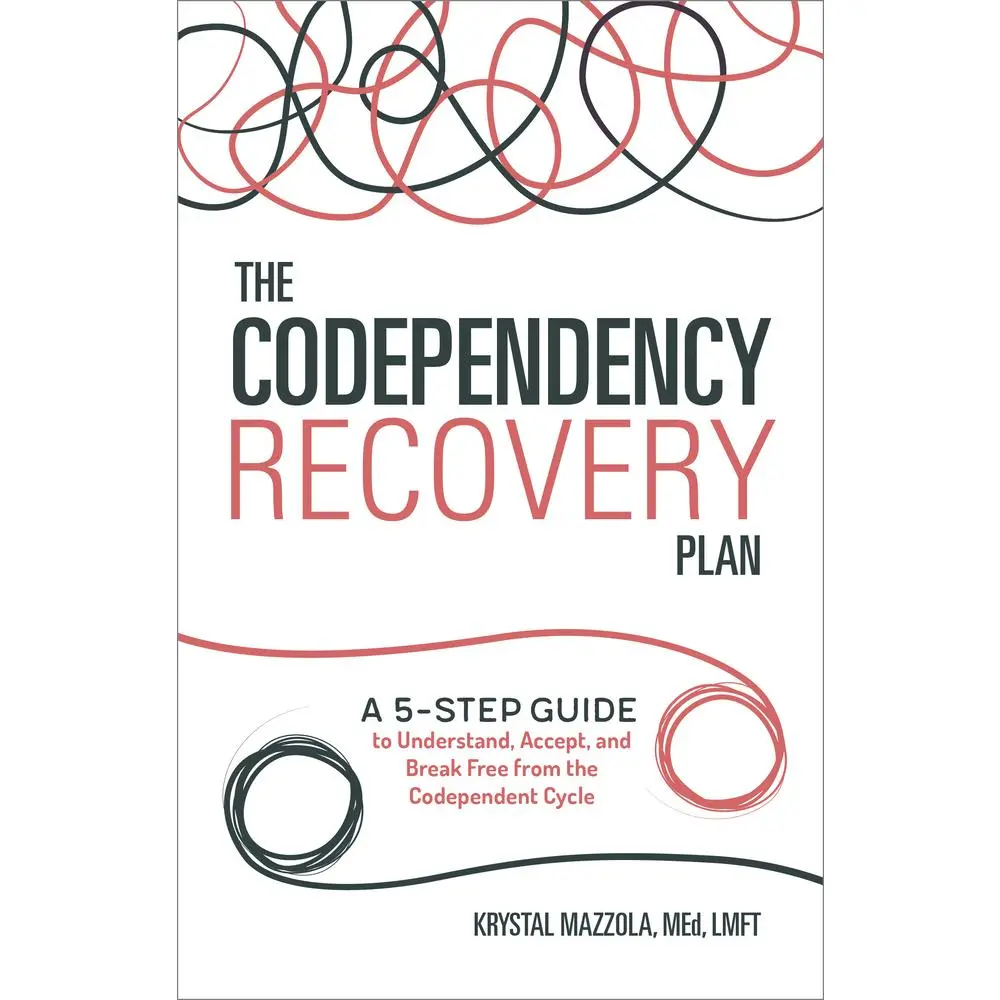 USED Book - The Codependency Recovery Plan: A 5-Step Guide to Understand, Accept, and Break Free from the Codependent Cycle by Mazzola, Krystal (Paperback) - english